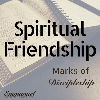 Spiritual Friendship: The Marks of Discipleship