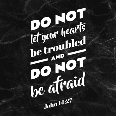 do not be afraid