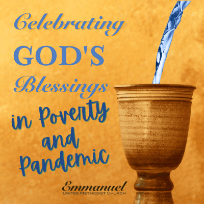 Celebrating God's Blessings in Poverty and Pandemic 9-13-20