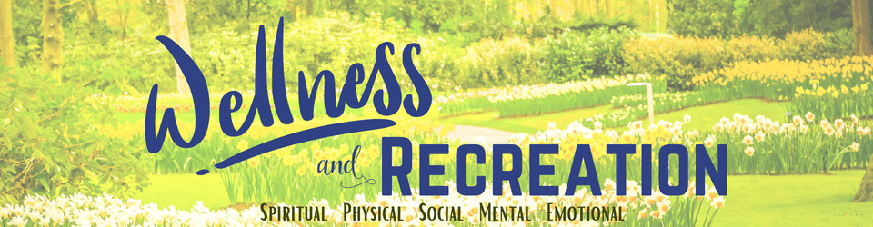 Wellness and recreation
